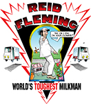 Reid Fleming,
World's Toughest Milkman T-shirt
#003.